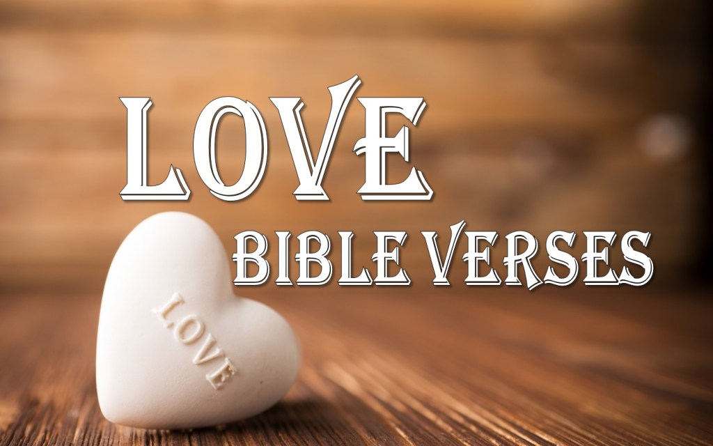 Scriptures about Love